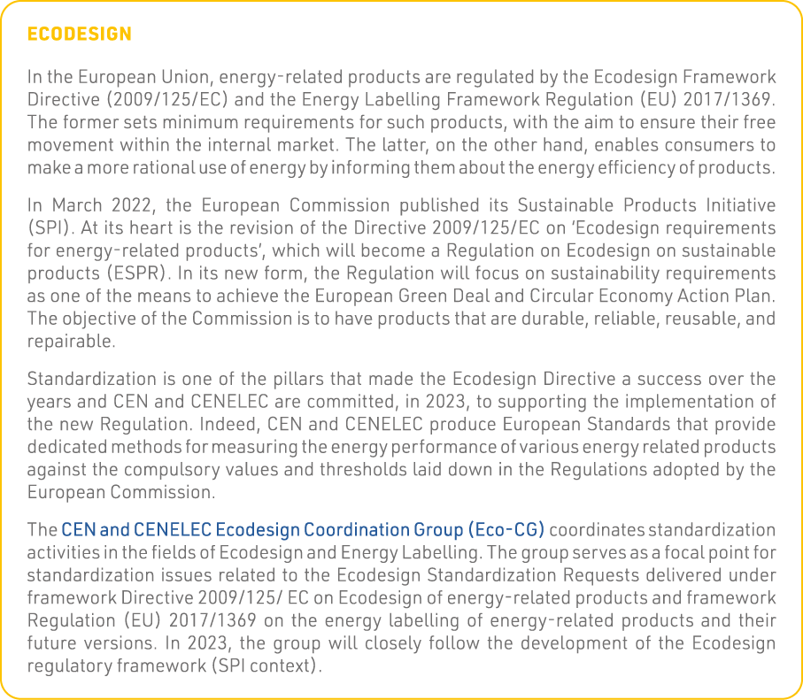 Ecodesign In the European Union, energy-related products are regulated by the Ecodesign Framework Directive (2009 125   