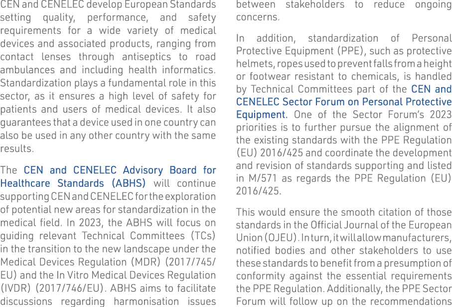 CEN and CENELEC develop European Standards setting quality, performance, and safety requirements for a wide variety o   