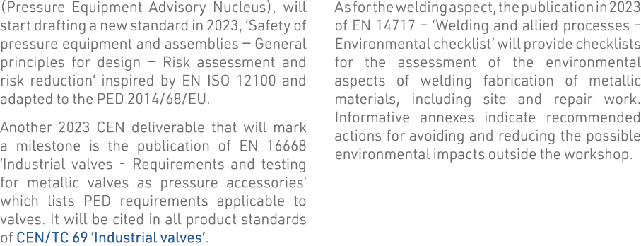 (Pressure Equipment Advisory Nucleus), will start drafting a new standard in 2023,  Safety of pressure equipment and    