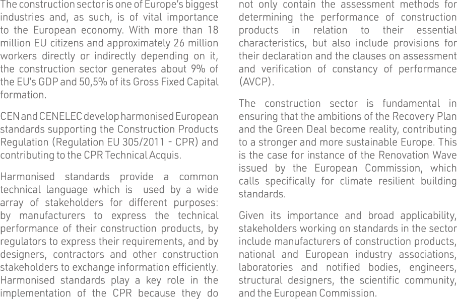 The construction sector is one of Europe s biggest industries and, as such, is of vital importance to the European ec   