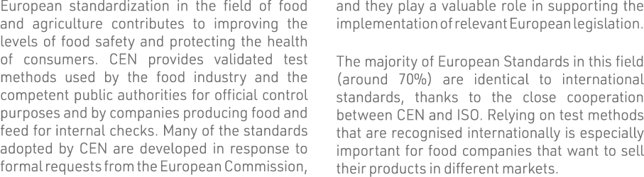 European standardization in the field of food and agriculture contributes to improving the levels of food safety and    
