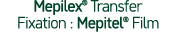 Mepilex® Transfer Fixation : Mepitel® Film