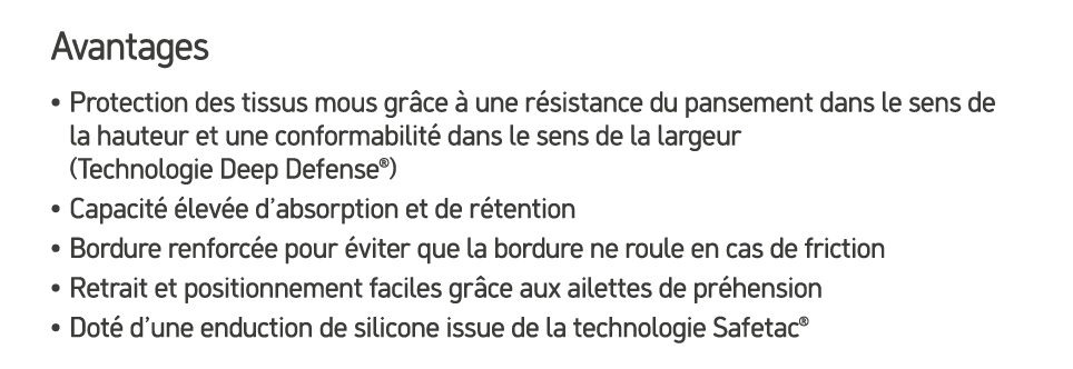 Avantages • Protection des tissus mous gr ce  une r sistance du pansement dans le sens de la hauteur et une conforma...