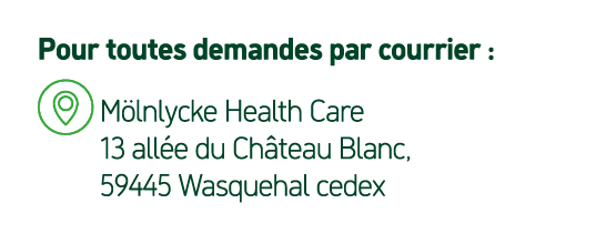 Pour toutes demandes par courrier : ￼ M lnlycke Health Care 13 all e du Ch teau Blanc, 59445 Wasquehal cedex