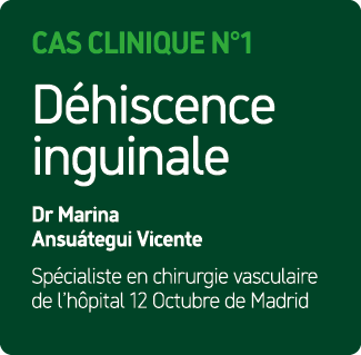 Cas Clinique N°1 D hiscence inguinale Dr Marina Ansu tegui Vicente Sp cialiste en chirurgie vasculaire de l’h pital 1...