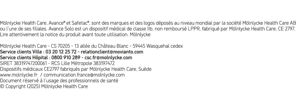 M lnlycke Health Care, Avance® et Safetac®, sont des marques et des logos d pos s au niveau mondial par la soci t M ...