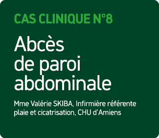 Cas Clinique N°8 Abc s de paroi abdominale Mme Val rie SKIBA, Infirmi re r f rente plaie et cicatrisation, CHU d’Amiens