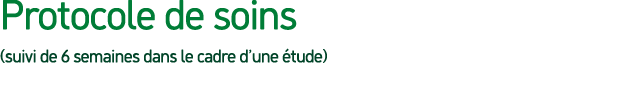 Protocole de soins (suivi de 6 semaines dans le cadre d’une tude)