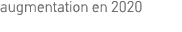 augmentation en 2020 