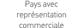 Pays avec représentation commerciale