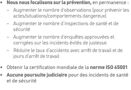   Nous nous focalisons sur la prévention, en permanence :   Augmenter le nombre d observations (pour prévenir les act   