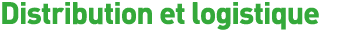 Distribution et logistique 