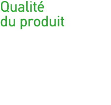 Qualité du produit 