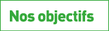 Nos objectifs