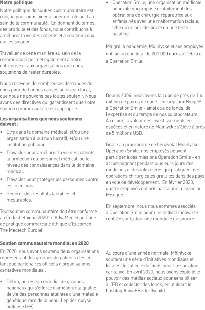 Notre politique Notre politique de soutien communautaire est conçue pour nous aider à jouer un rôle actif au sein de    