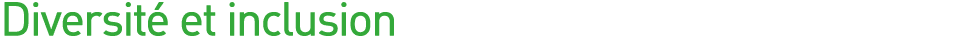 Diversité et inclusion 