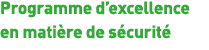 Programme d excellence en matière de sécurité 