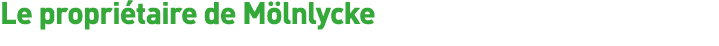 Le propriétaire de Mölnlycke 