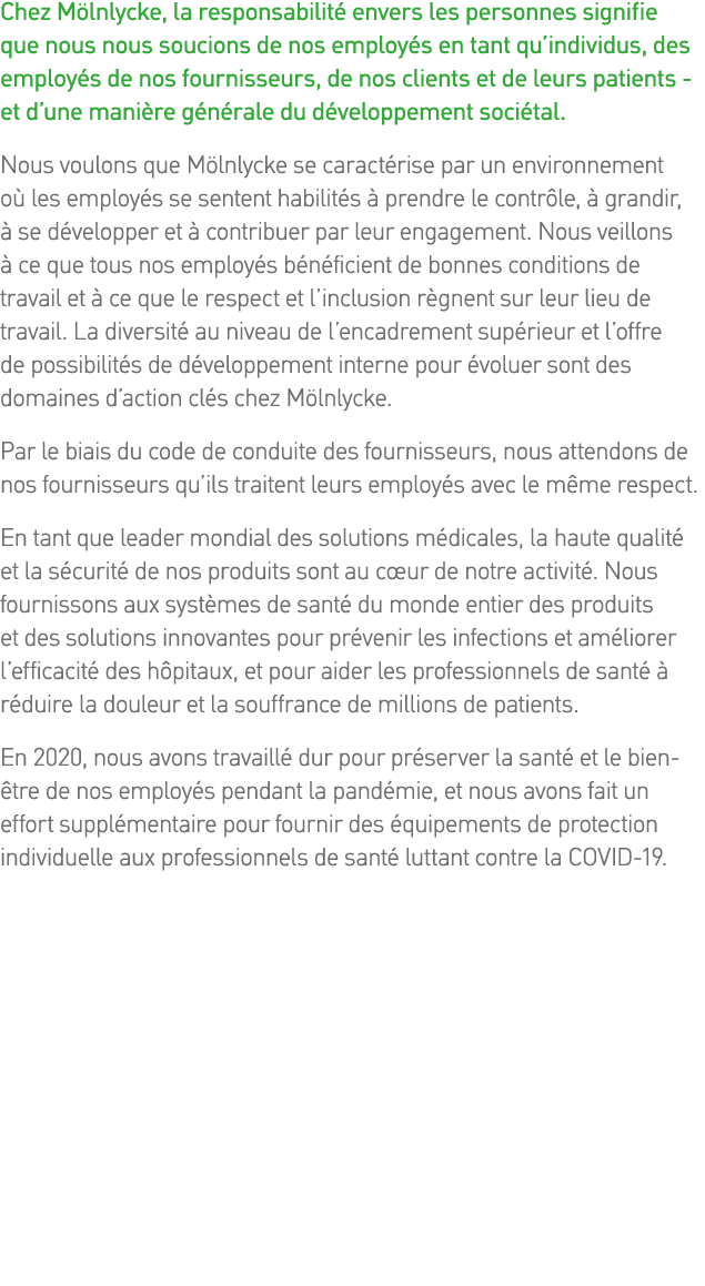 Chez Mölnlycke, la responsabilité envers les personnes signifie que nous nous soucions de nos employés en tant qu ind   