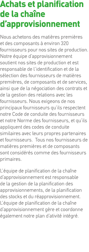 Achats et planification de la chaîne d approvisionnement Nous achetons des matières premières et des composants à env   
