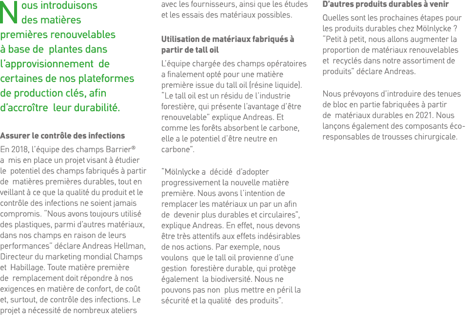 N ous introduisons des matières premières renouvelables à base de plantes dans l approvisionnement de certaines de no   