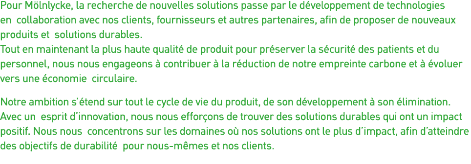 Pour Mölnlycke, la recherche de nouvelles solutions passe par le développement de technologies en collaboration avec    