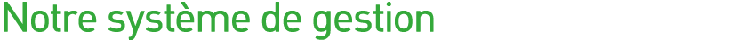 Notre système de gestion 