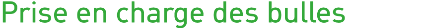 Prise en charge des bulles