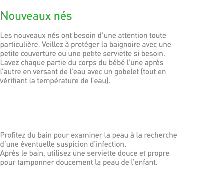   Nouveaux nés Les nouveaux nés ont besoin d une attention toute particulière  Veillez à protéger la baignoire avec u   
