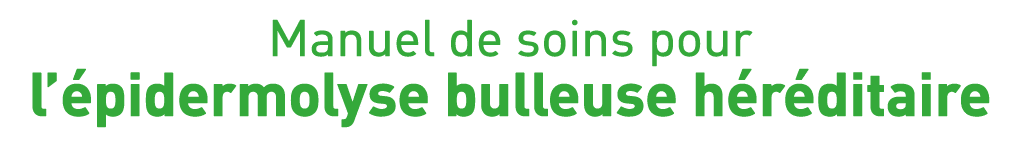 Manuel de soins pour l épidermolyse bulleuse héréditaire 