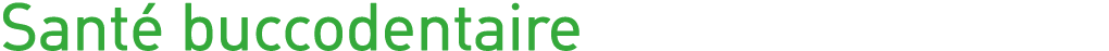 Santé buccodentaire