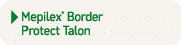 ￼ Mepilex® Border Protect Talon
