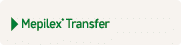 ￼ Mepilex® Transfer