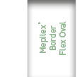 Mepilex® Border Flex Oval 