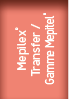 Mepilex® Transfer / Gamme Mepitel® 