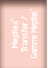 Mepilex® Transfer / Gamme Mepitel® 