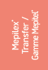 Mepilex® Transfer / Gamme Mepitel® 
