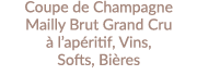 Coupe de Champagne Mailly Brut Grand Cru à l apéritif, Vins, Softs, Bières