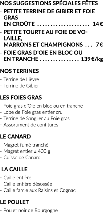 Nos suggestions spéciales Fêtes - Petite Terrine de Gibier et Foie gras en Croûte  14   - Petite Tourte au Foie de Vo   