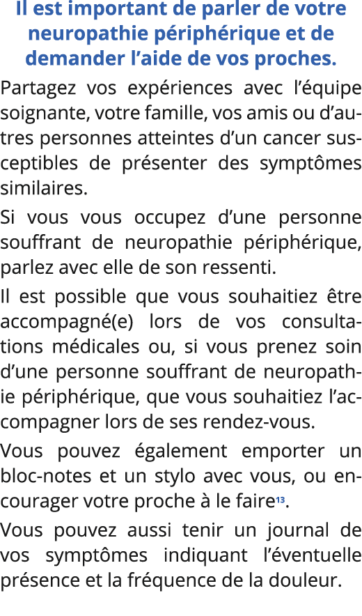 Il est important de parler de votre neuropathie périphérique et de demander l aide de vos proches  Partagez vos expér   