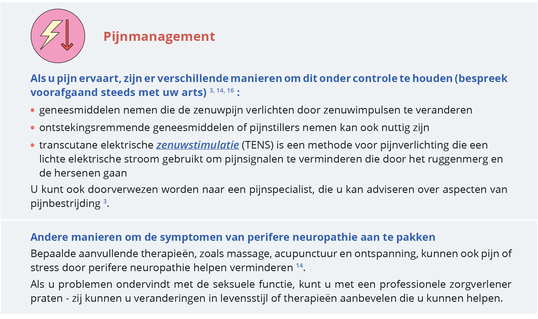  , Pijnmanagement,Als u pijn ervaart, zijn er verschillende manieren om dit onder controle te houden (bespreek vooraf   