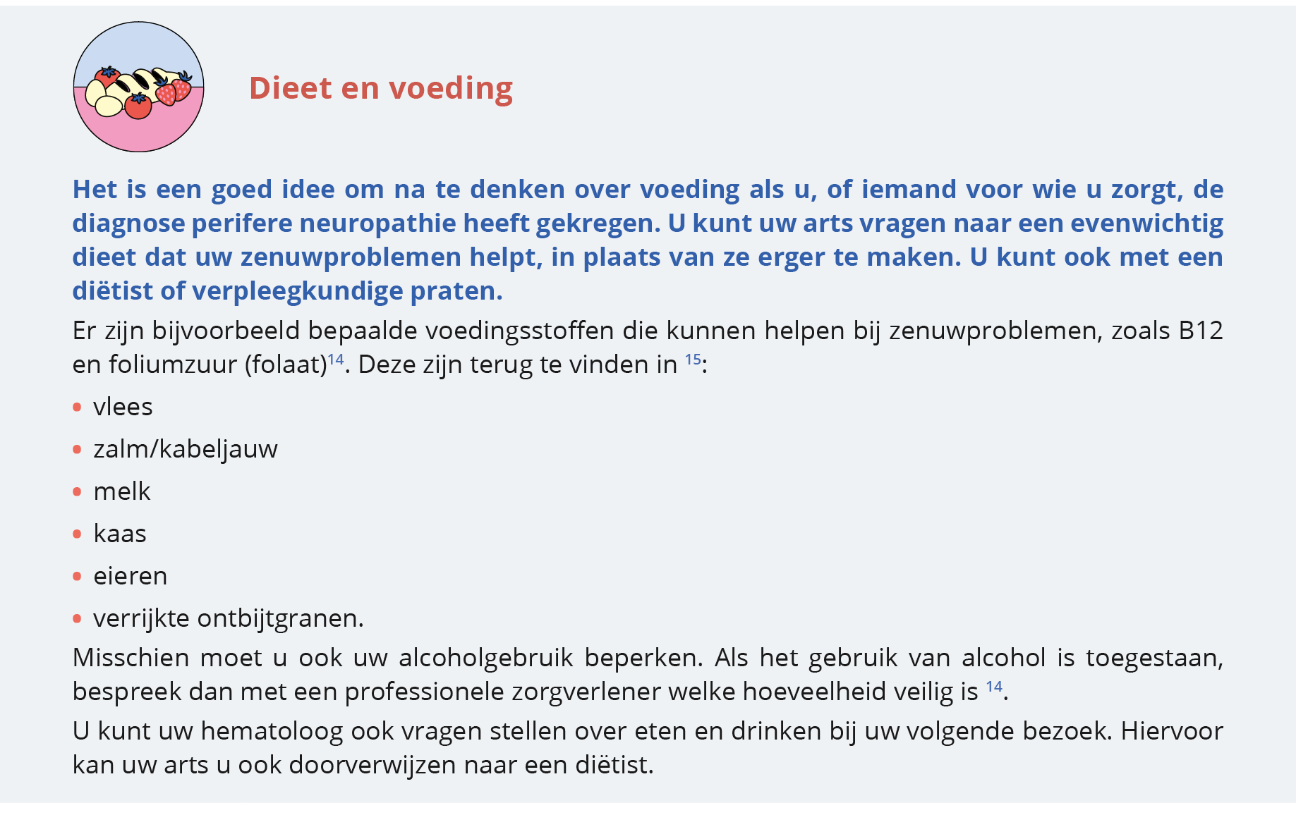  , Dieet en voeding, Het is een goed idee om na te denken over voeding als u, of iemand voor wie u zorgt, de diagnose   