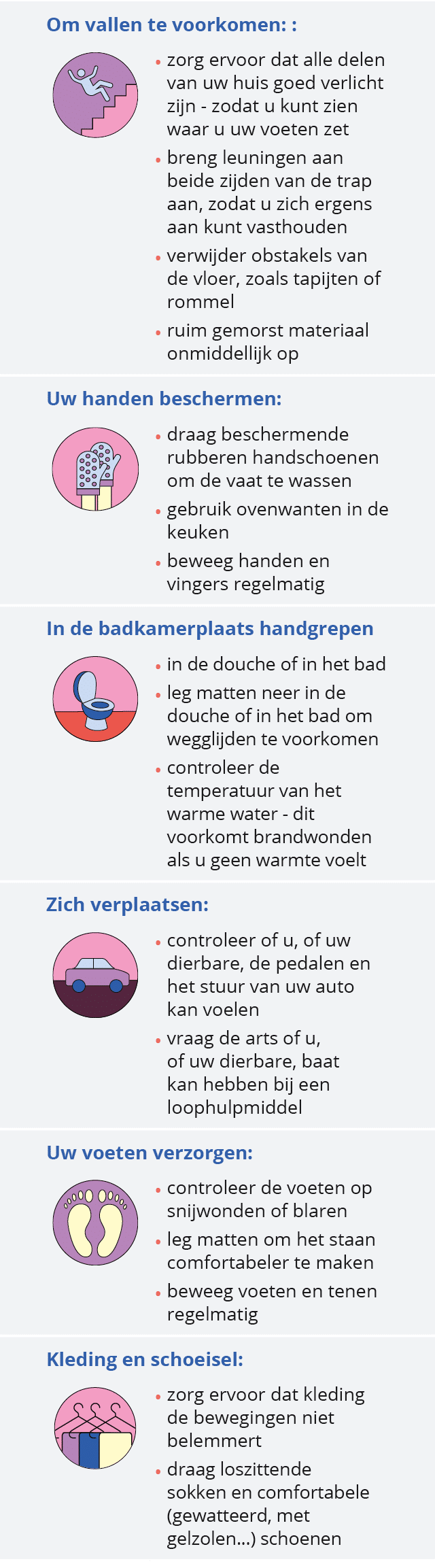 , Om vallen te voorkomen: :,,, , zorg ervoor dat alle delen van uw huis goed verlicht zijn - zodat u kunt zien waar u   